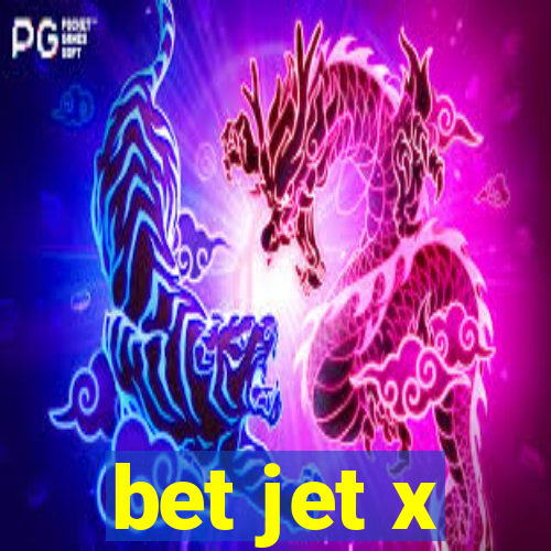 bet jet x